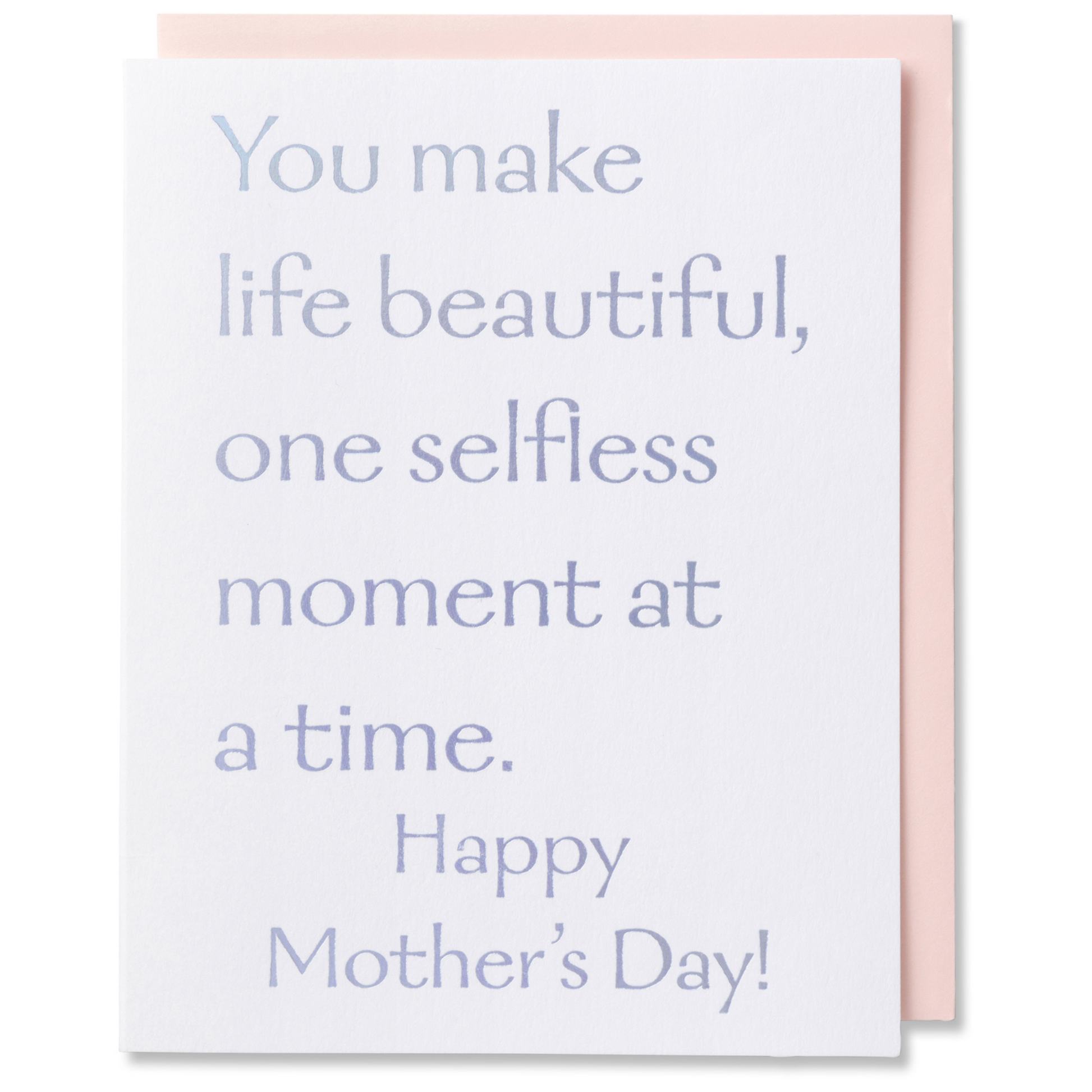 You Make Life Beautiful Mother’s Day card with silver-blue holographic foil on white paper, blush envelope shown