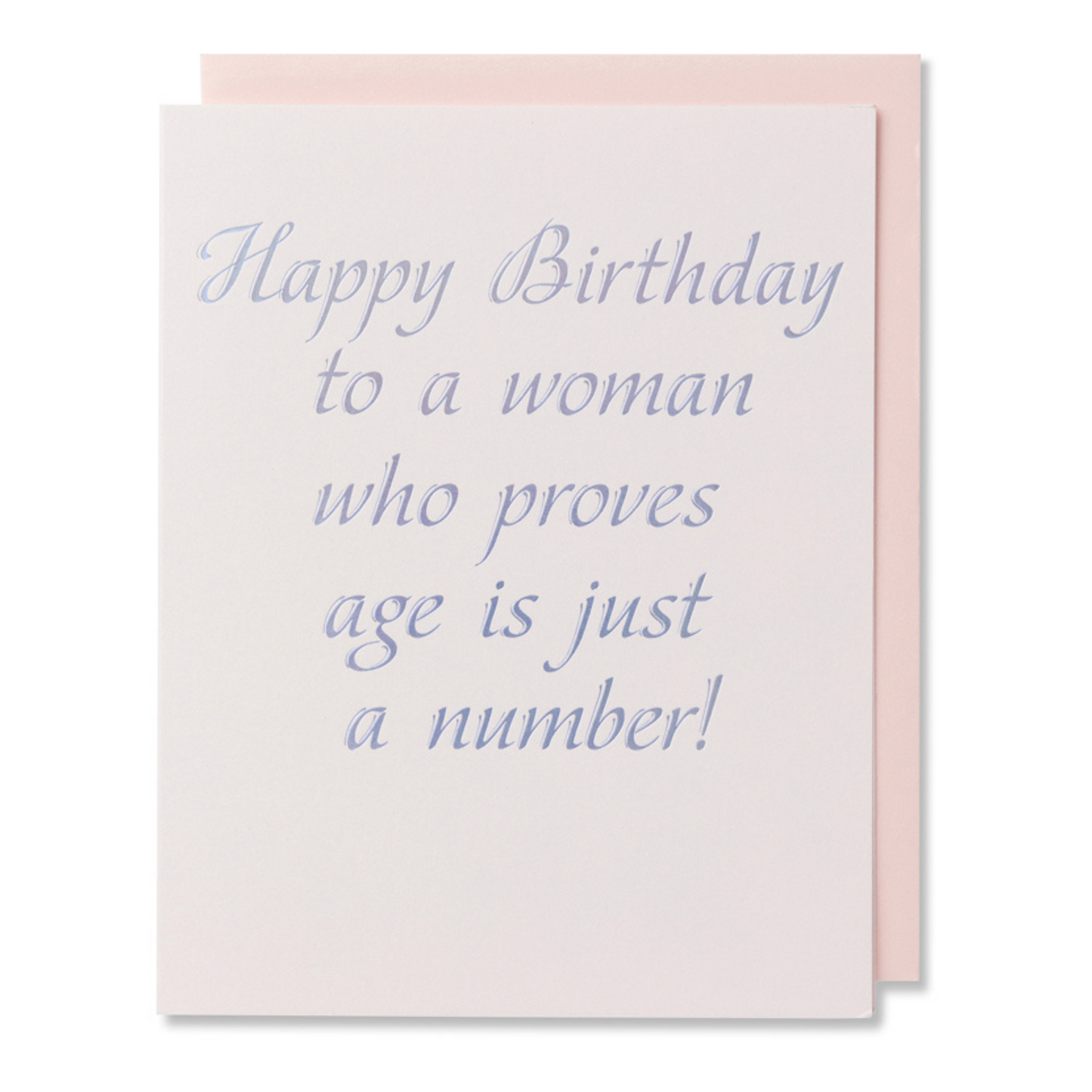 Birthday card for her with silver holographic foil on pink paper, reads 'Happy Birthday to a woman who proves age is just a number