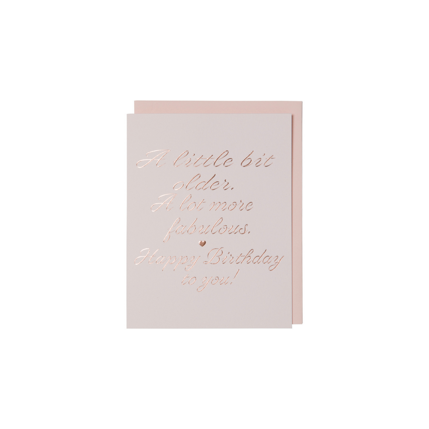 A Little Bit Older A Lot More Fabulous Birthday Card