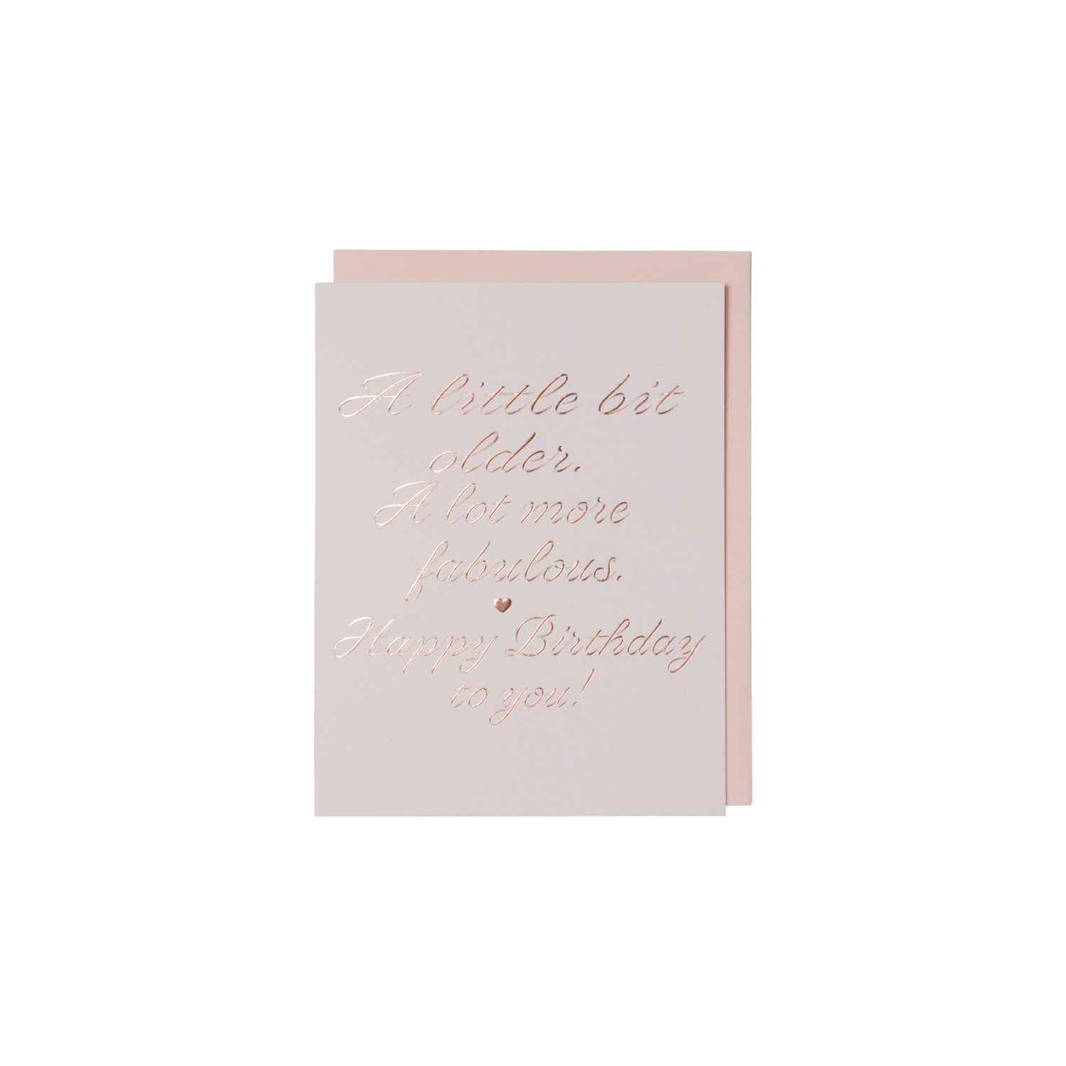 A Little Bit Older A Lot More Fabulous Birthday Card