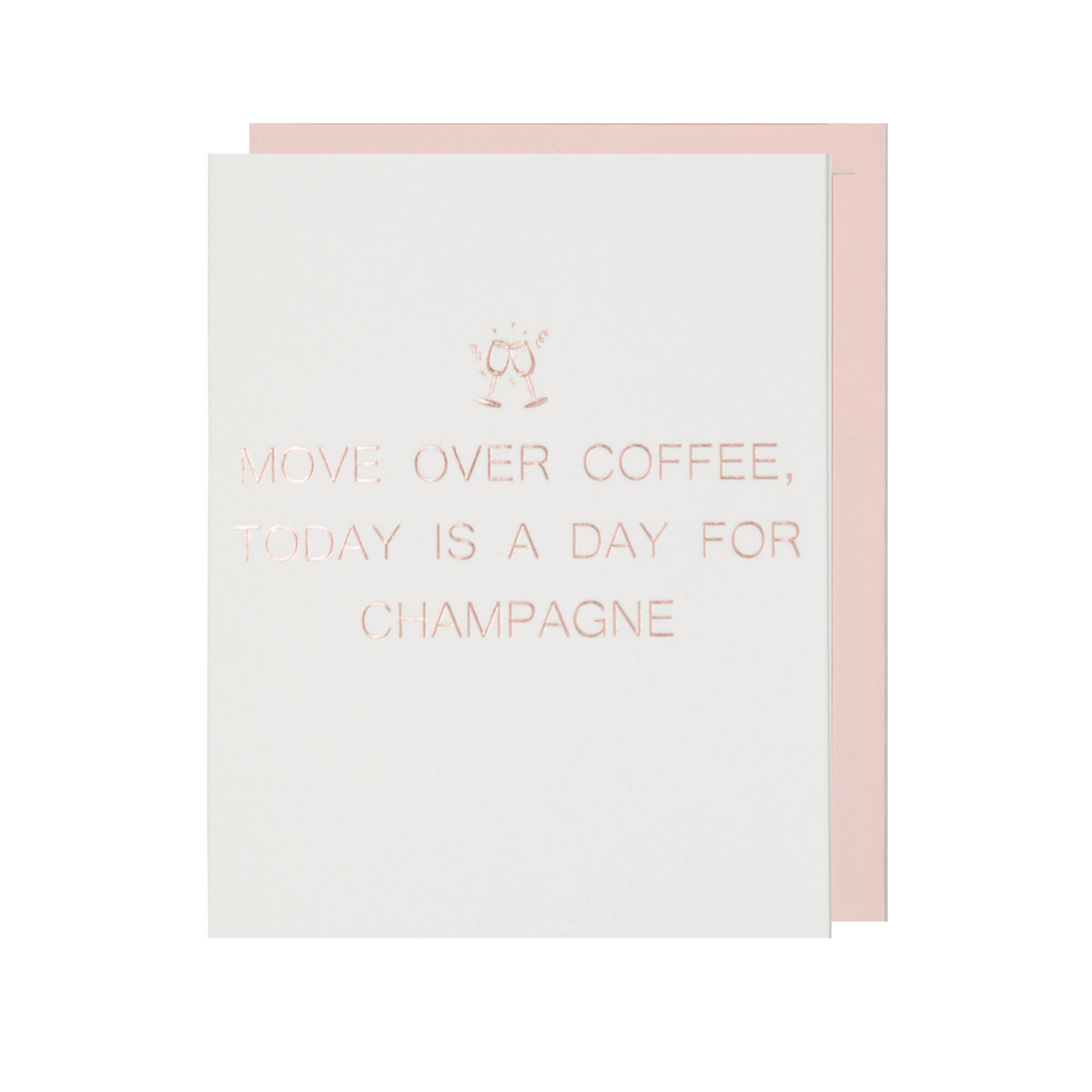 Congratulations Card – Move Over Coffee Today Is for Champagne - Graduation
