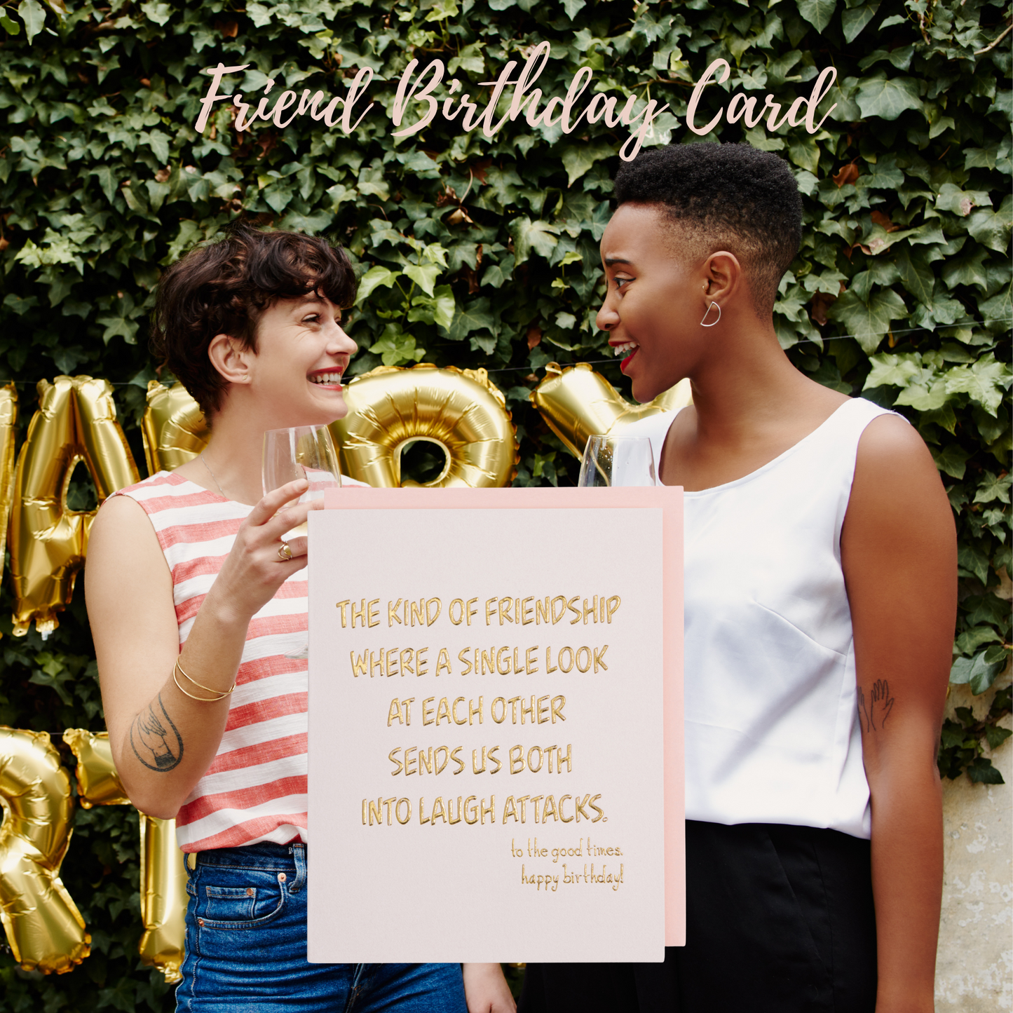 "To the Good Times” – Gold Foil Best Friend Birthday Card