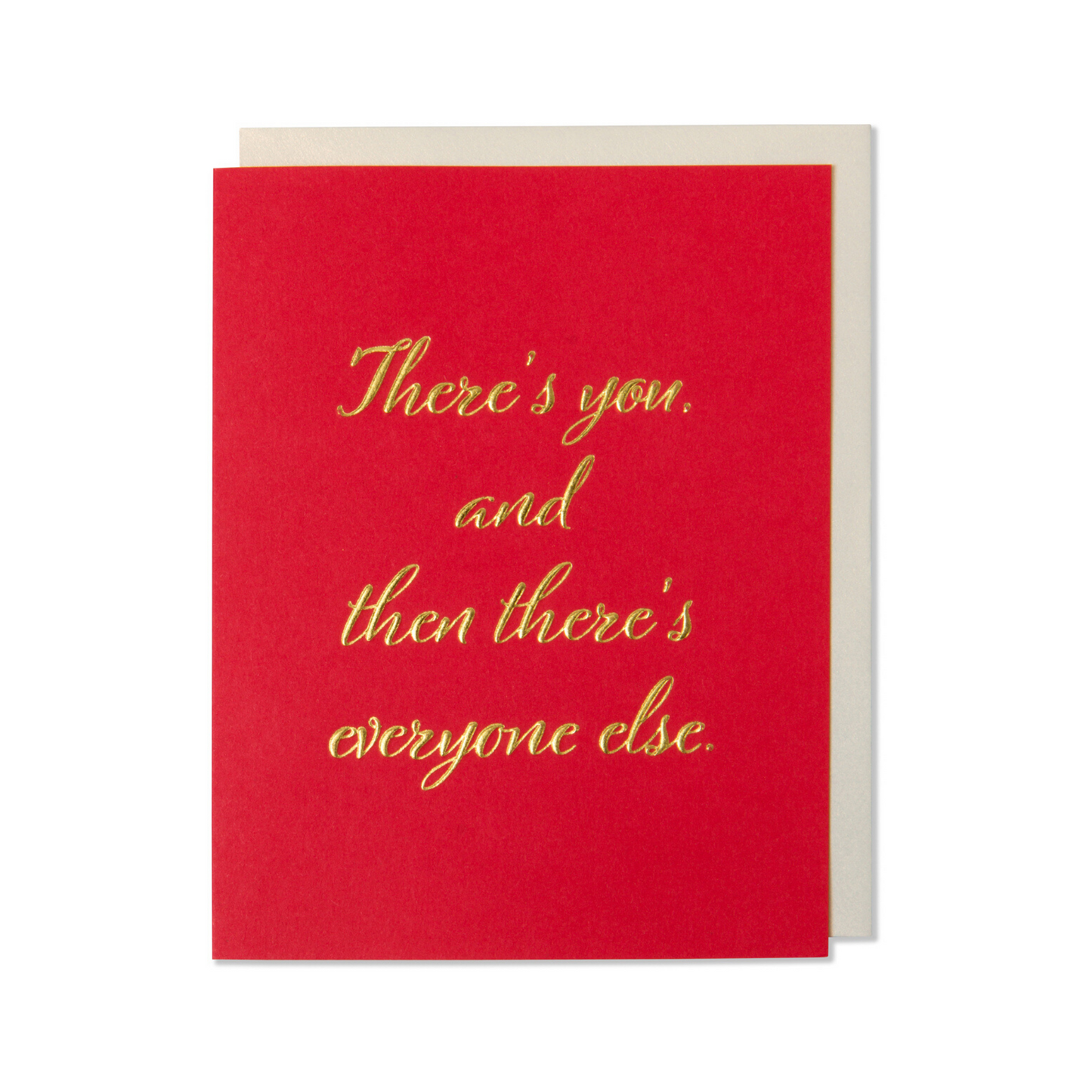 Love Card for Husband  “There’s You and Then There’s Everyone Else” Gold Foil Embossed
