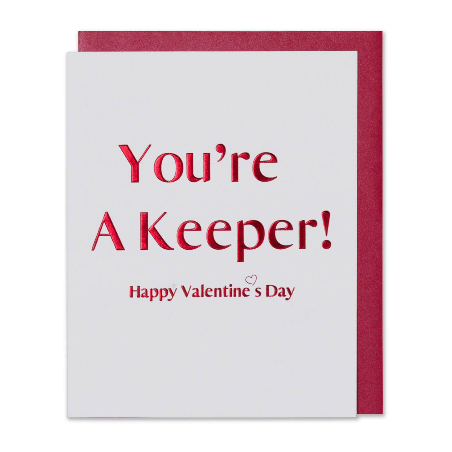 Valentine's Day Card, You're A Keeper! Red Foil Love Card