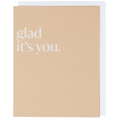Friendship Card — Glad It's You