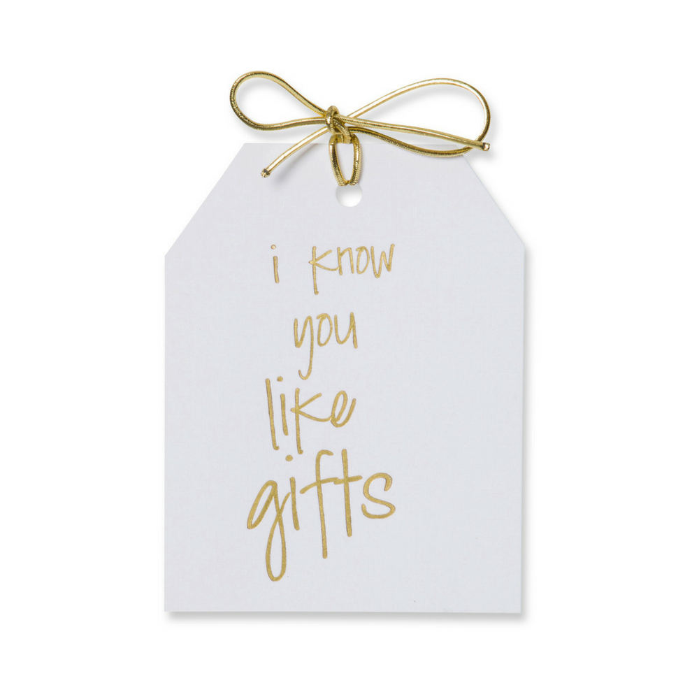 Gold foil i know you like gifts,3.5x4.5 " gift tag on white linen paper with metallic gold tie.