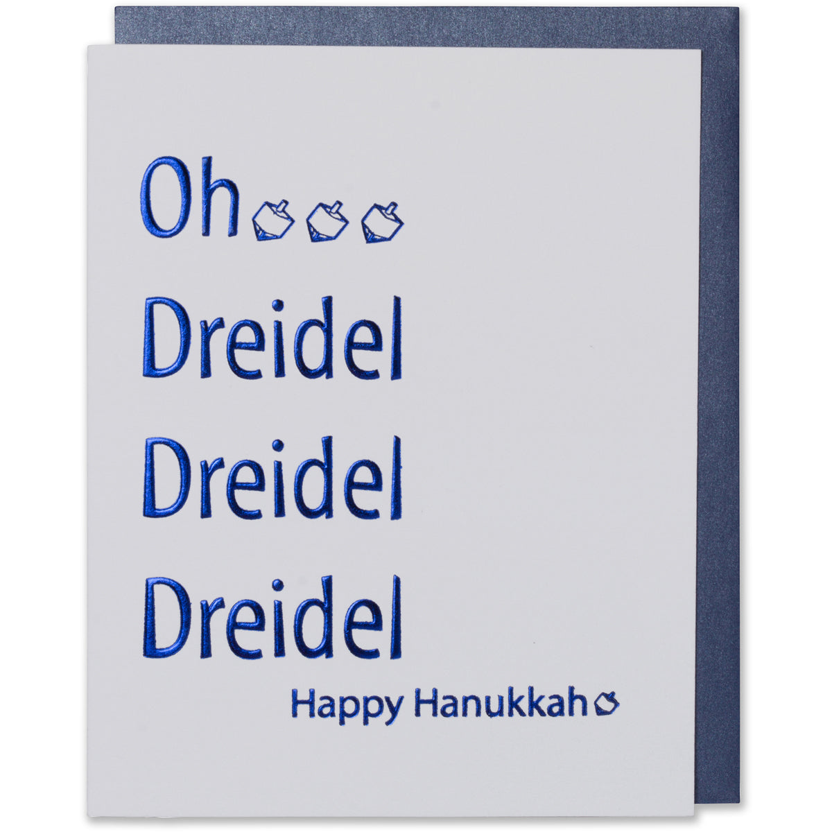 Blue Foil Embossed Oh Dreidel Dreidel Dreidel Happy Hanukkah  with three dreidel images on the holiday card.  Bright white paper with a metallic blue envelope.
